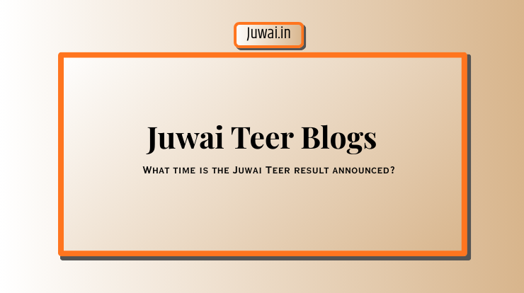 What time is the Juwai Teer result announced?